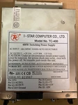 Server Power Supply I-star TC-400 400WATT Hot Swap 100-240V 50/60H 1XFAN. Fixed Price $299.99.