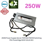 9J6JG P59VM Oem Dell R230 Power Supply AC250E S0 250W 80 Plus Bronze. Fixed Price $24.88.